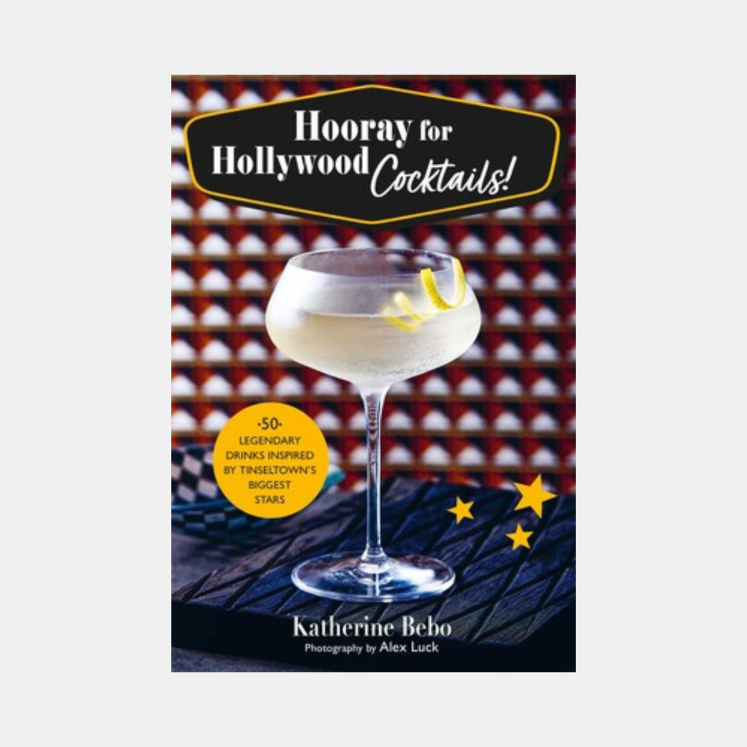 Ryland Peters Small | Hooray for Hollywood Cocktails | Shut the Front Door