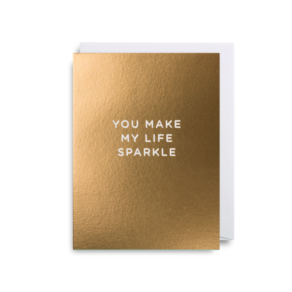 Lagom | Card You Make My Life Sparkle | Shut the Front Door