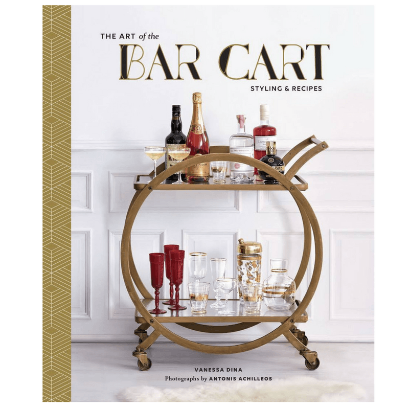 Chronicle Books | The Art of the Bar Cart | Shut the Front Door