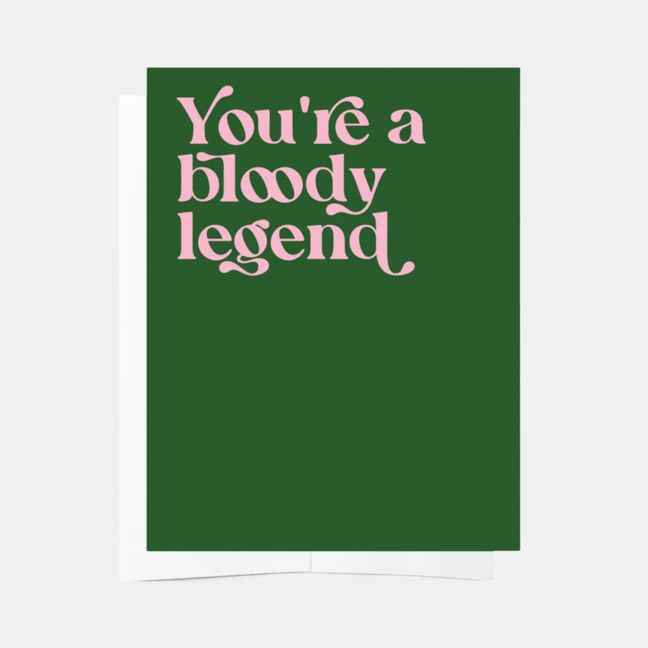 Card - You're a Bloody Legend