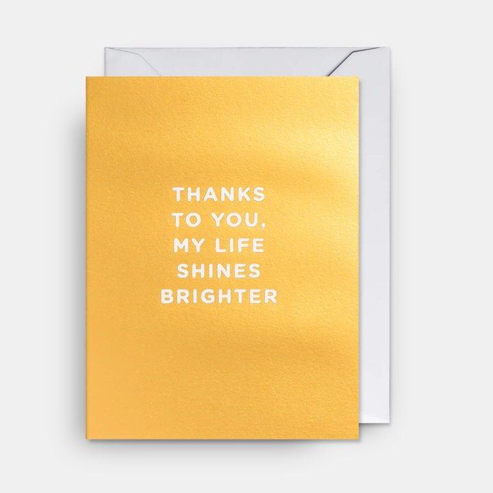 Lagom | Card Thanks to You, My Life Shines Brighter Mini | Shut the Front Door
